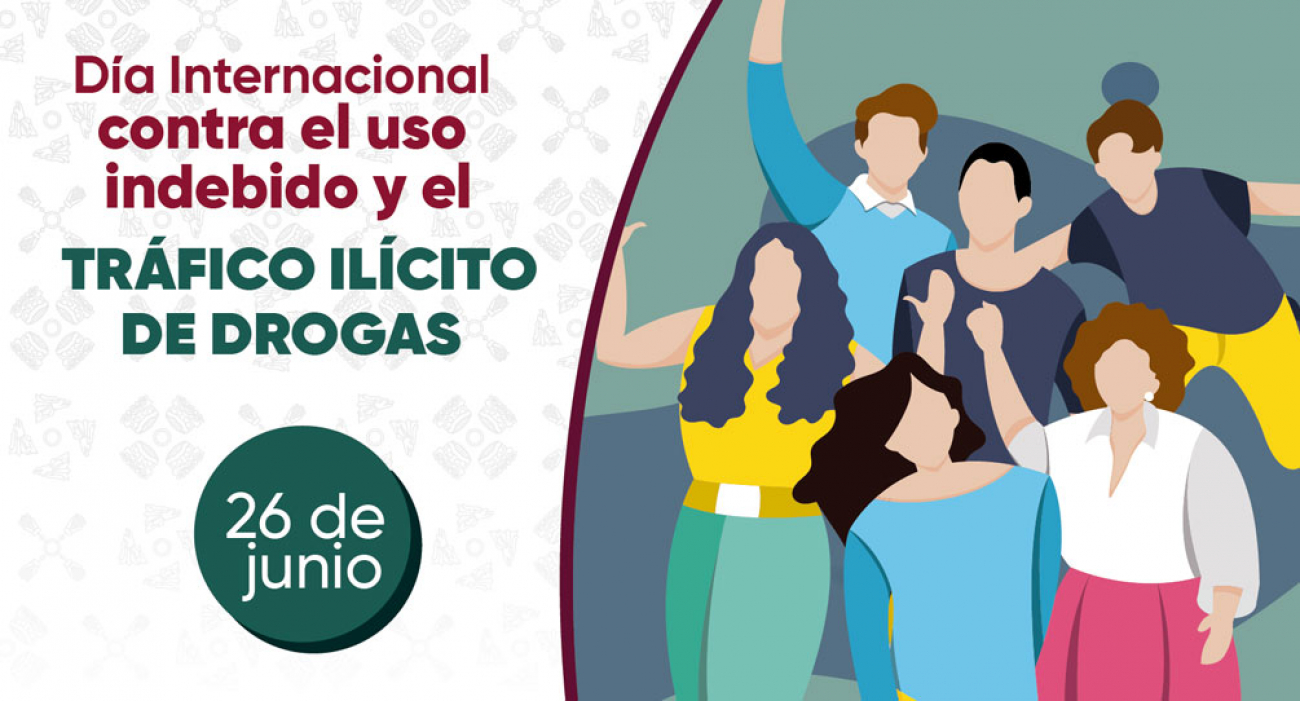 D&iacute;a Internacional contra el uso indebido y el tr&aacute;fico il&iacute;cito de drogas