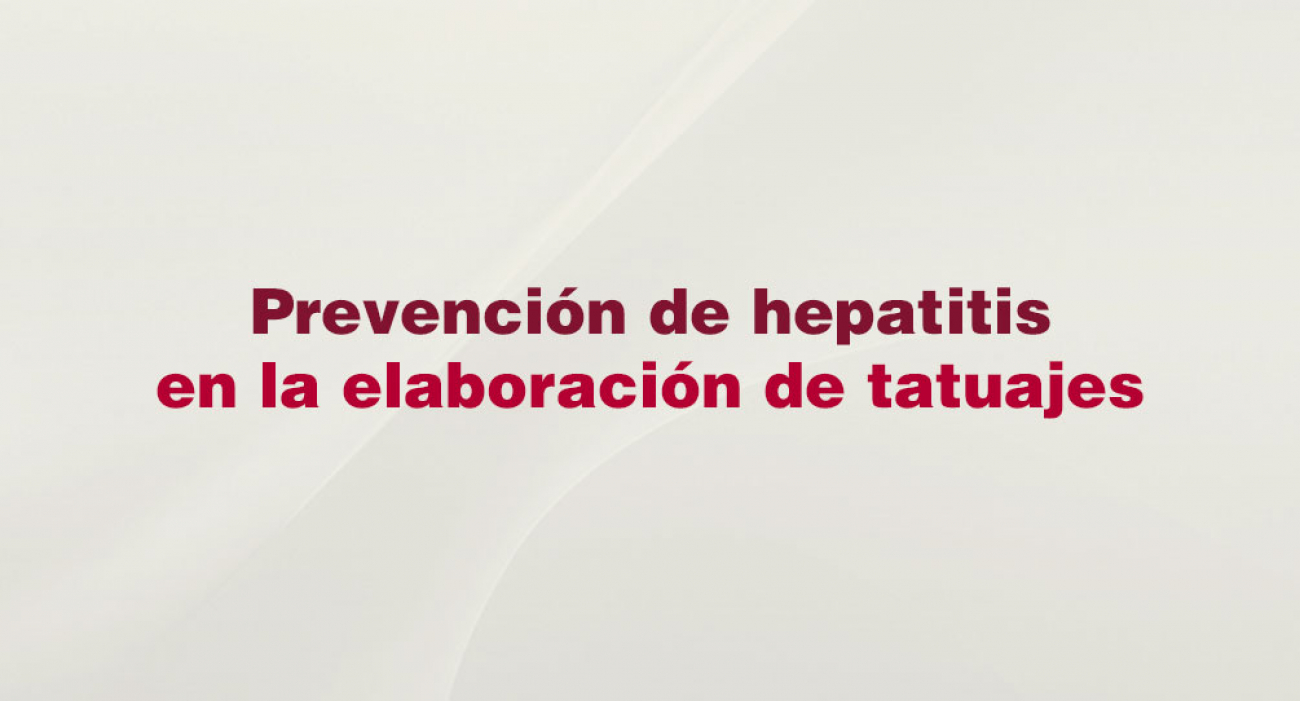 Prevenci&oacute;n de hepatitis en la elaboraci&oacute;n de tatuajes